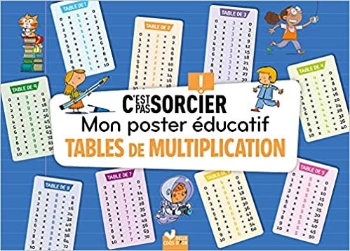 MON POSTER EDUCATIF C'EST PAS SORCIER -  TABLES DE MULTIPLICATION