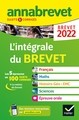 ANNALES DU BREVET ANNABREVET 2022 L'INTEGRALE DU BREVET 3E - POUR PREPARER LES 4 EPREUVES ECRITES ET