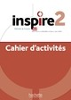 INSPIRE 2 : CAHIER D'ACTIVITES + AUDIO MP3 (A2)