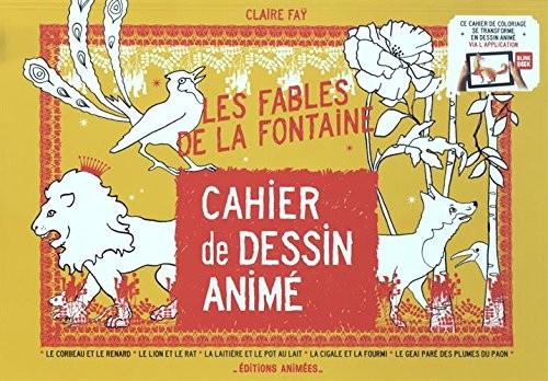 CAHIER DE DESSIN ANIME - LES FABLES DE LA FONTAINE