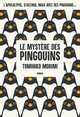 LE MYSTERE DES PINGOUINS