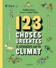 123 CHOSES URGENTES A CONNAITRE SUR LE CLIMAT