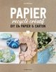 PAPIER RECYCLE CREATIF. DIY EN PAPIER & CARTON