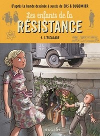 LES ENFANTS DE LA RESISTANCE - T04 - LES ENFANTS DE LA RESISTANCE - L'ESCALADE