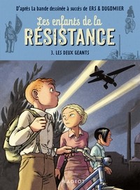 LES ENFANTS DE LA RESISTANCE - T03 -  LES DEUX GEANTS