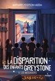 LA DISPARITION DES ENFANTS GREYSTONE, TOME 03 - LES MESSAGERS