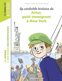 LA VERITABLE HISTOIRE D'ARTUR, PETIT IMMIGRANT A NEW YORK