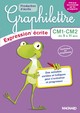 GRAPHILETTRE - EXPRESSION ECRITE CM1-CM2