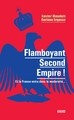 FLAMBOYANT SECOND EMPIRE ! ET LA FRANCE ENTRA DANS LA MODERNITE...