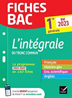 FICHES BAC L'INTEGRALE DU TRONC COMMUN 1RE GENERALE BAC 2023 - TOUTES LES MATIERES (FRANCAIS, HISTOI
