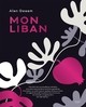 MON LIBAN - UN VOYAGE CULINAIRE AUTHENTIQUE ENTRE LE LIBAN ET LA FRANCE