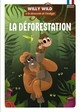 WILLY WILD - LA DEFORESTATION