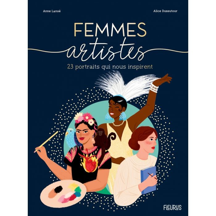 FEMMES ARTISTES. 23 PORTRAITS INSPIRANTS
