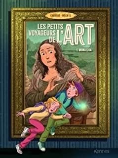 LES PETITS VOYAGEURS DE L'ART - MONA LISA