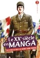 LE XXE SIECLE EN MANGA, TOME 02 - LE XXE SIECLE EN MANGA : DE LA CRISE DE 1929 A LA SECONDE GUERRE M
