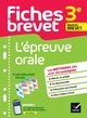 FICHES BREVET L'EPREUVE ORALE 3E BREVET 2023 - FICHES DE REVISION & QUIZ