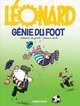 LEONARD - TOME 30 - GENIE DU FOOT / EDITION SPECIALE (INDISPENSABLES 2023)