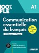 COMMUNICATION ESSENTIELLE DU FRANCAIS A1 - LIVRE + DIDIERFLE.APP - COLLECTION 100% FLE