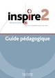 INSPIRE 2 : GUIDE PEDAGOGIQUE + AUDIO (TESTS) TELECHARGEABLE (A2)