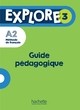 EXPLORE 3 - GUIDE PEDAGOGIQUE (A2)