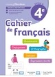 CAHIER DE FRANCAIS CYCLE 4/4E - CAHIER D'ACTIVITES - ED. 2022
