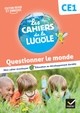 LES CAHIERS DE LA LUCIOLE CE1 - ED. 2023 - QUESTIONNER LE MONDE