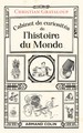 CABINET DE CURIOSITES DE L'HISTOIRE DU MONDE