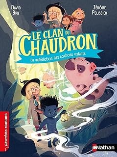 LE CLAN DU CHAUDRON: LA MALEDICTION DES COCHONS VOLANTS