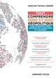 TOUT COMPRENDRE A LA GEOPOLITIQUE - 1200 CONCEPTS POUR REUSSIR VOS CONCOURS ET EXAMENS