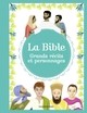 LA BIBLE - GRANDS RECITS ET PERSONNAGES