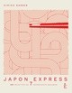 JAPON EXPRESS - 107 RECETTES EN 7 INGREDIENTS MAXIMUM