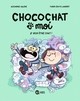 CHOCOCHAT , TOME 02 - JE VEUX ETRE CHAT !