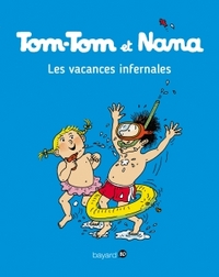 Les vacances infernales Tom Tom et Nana T05