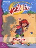 Magic Lili, Tome 5 : Détective