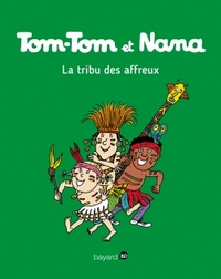La tribu des affreux Tom Tom et Nana T14