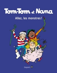 Allez, les monstres ! Tom Tom et Nana T17