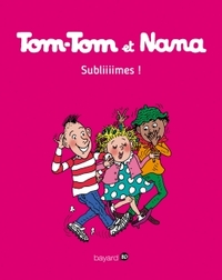Subliiiimes ! Tom Tom et Nana T32
