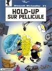 Benoît Brisefer, tome 8 : Hold-up sur pellicule