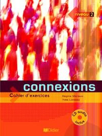 Connexions Niveau A2 / B1 : Cahier d'exercices (1CD audio)
